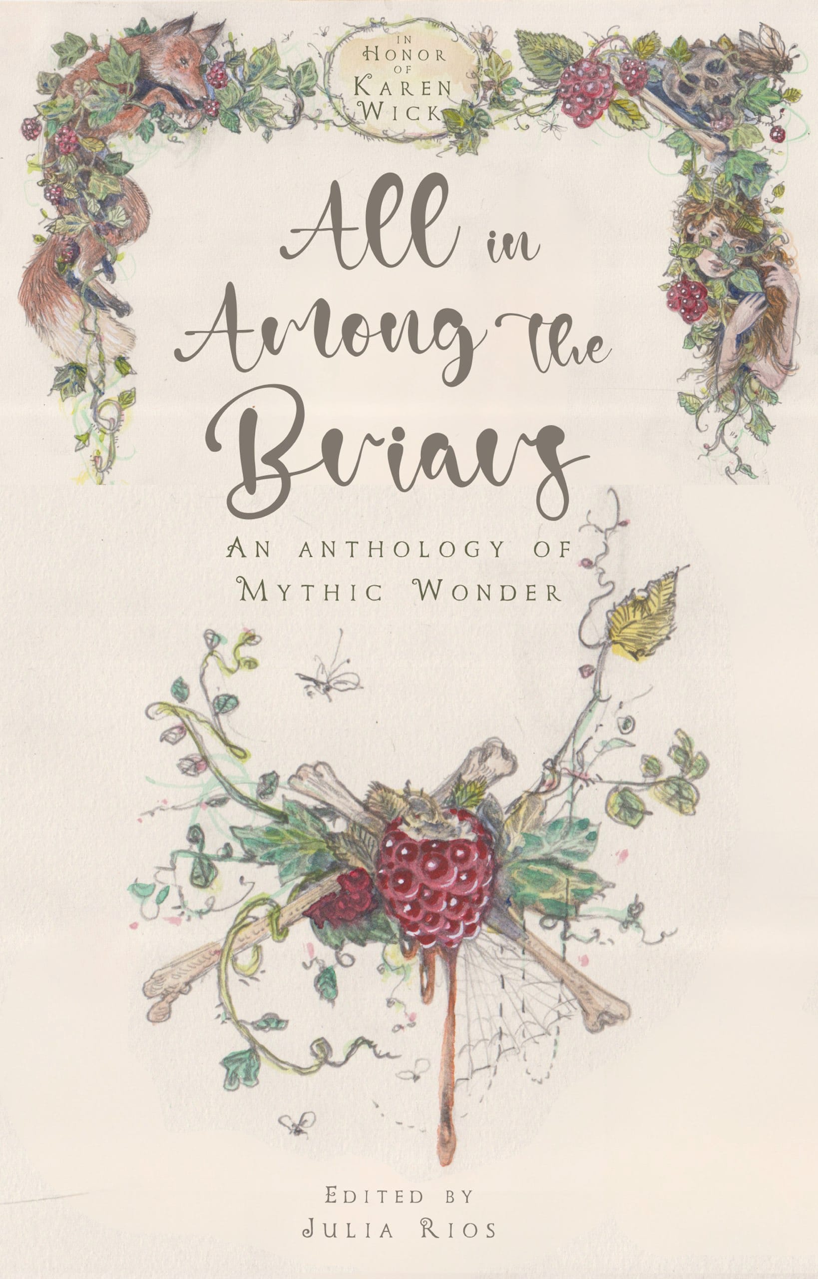 All in Among the Briars featuring cover art by Ollie Hunter of berry brambles and with a fox and a maiden and bones tangled inside.
